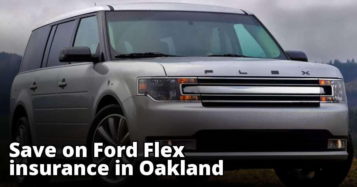 Best Insurance for a Ford Flex in Oakland